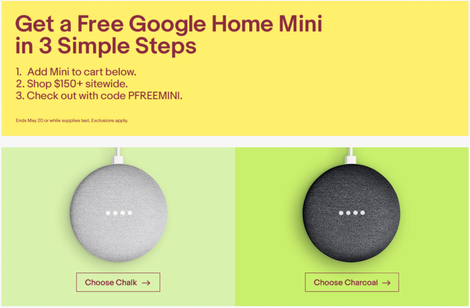 FREE Google Home Mini With $150+ eBay Purchase | eBay | Promo code PFREEMINI | Excludes gift cards, paper money, and real estate.